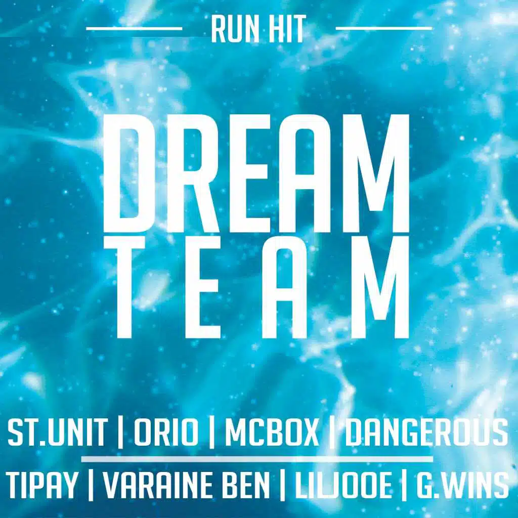 Dream Team (feat. St Unit, Orio, McBox, Dangerous, Tipay, Varaine Ben, Liljooe & G Wins)