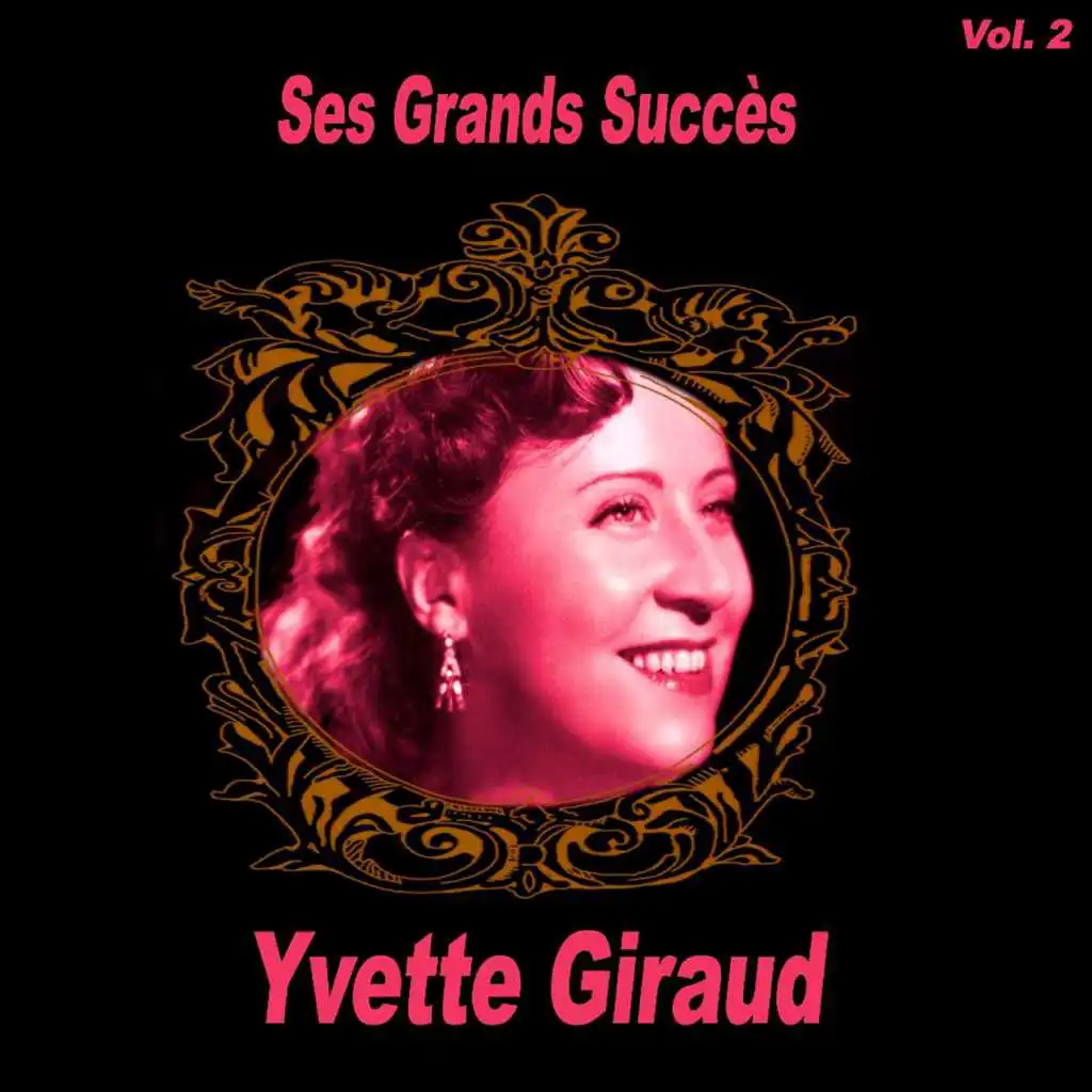 Yvette Giraud- Ses Grands Succès, Vol. 2