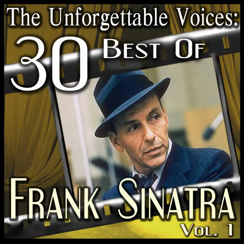 The Unforgettable Voices: 30 Best Of Frank Sinatra Vol. 1