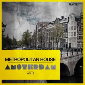 Metropolitan House: Amsterdam, Vol. 5
