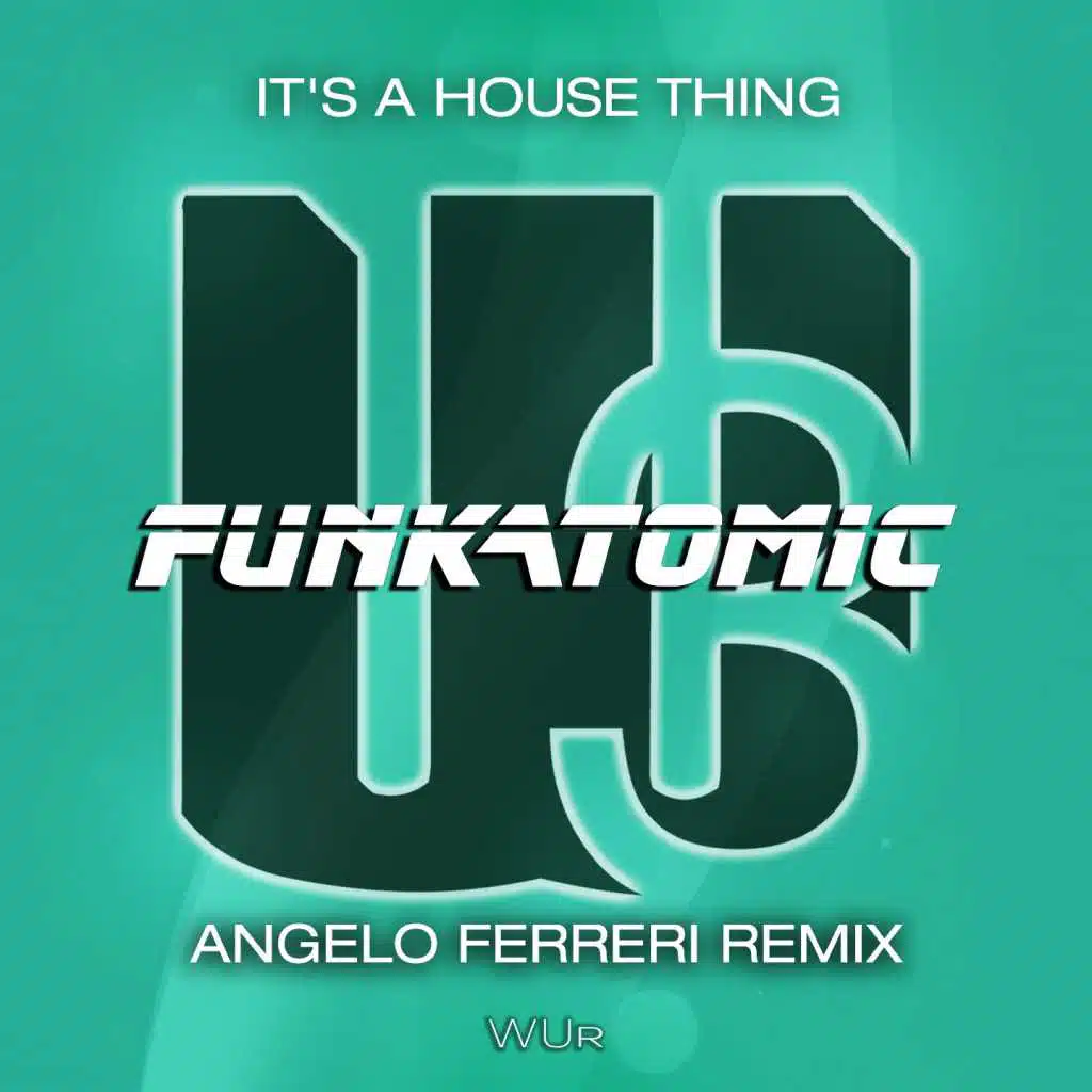 It's a House Thing (Angelo Ferreri Remix)