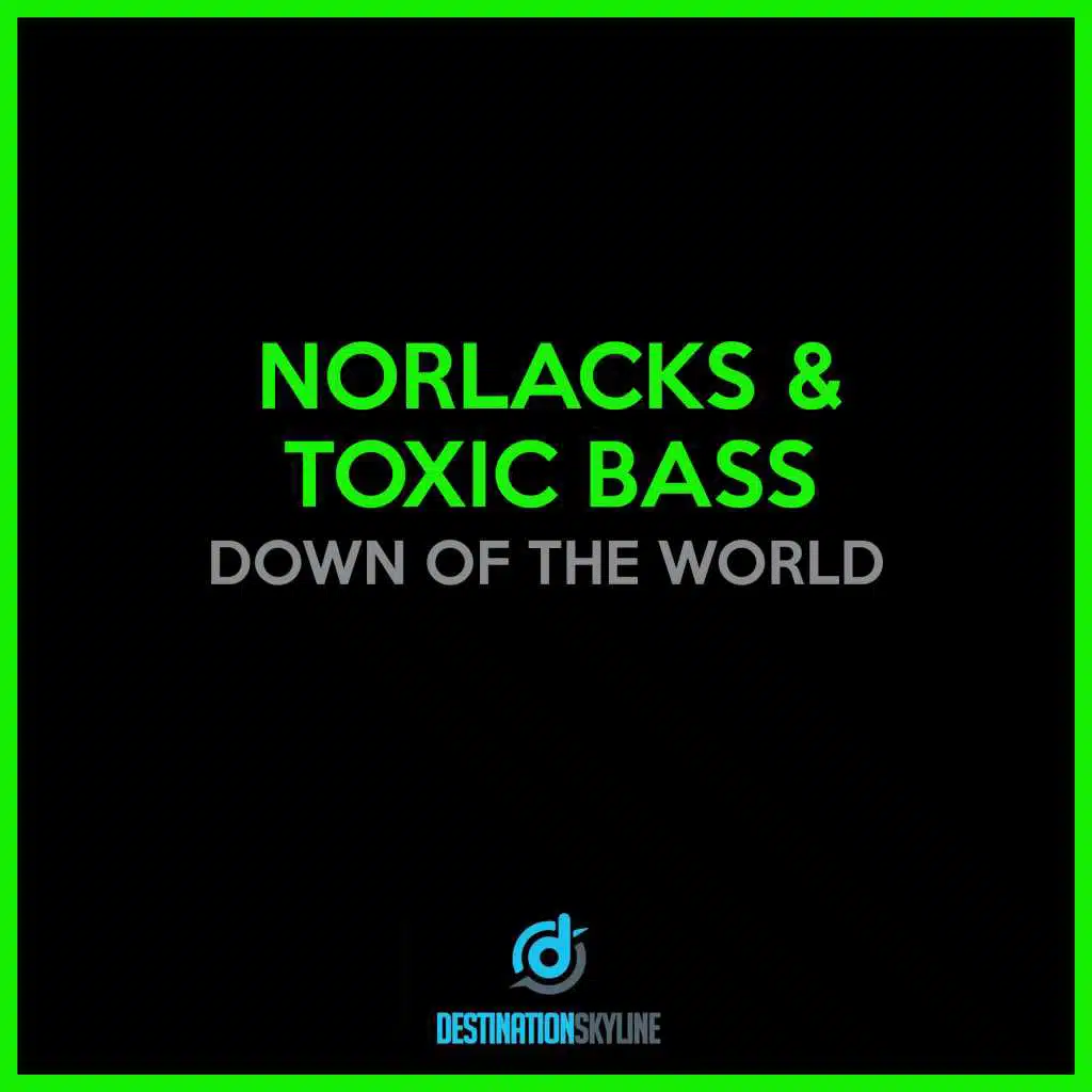 Norlacks, Toxic Bass