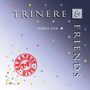 Trinere & Friends Greatest Hits