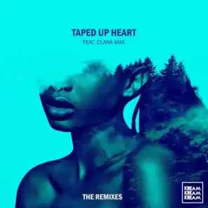 Taped up Heart (feat. Clara Mae) [LASH Remix]