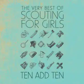 Ten Add Ten: The Very Best of Scouting For Girls