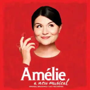 Amélie - A New Musical (Original Broadway Cast Recording)