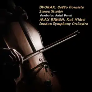 Dvořák: Cello Concerto & Max Bruch: Kol Nidrei