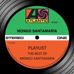 Playlist: The Best Of Mongo Santamaria