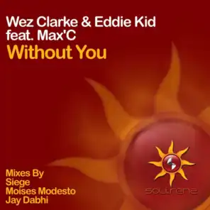 Without You (feat. Max'C) [Moises Modesto Soltrenz Mix]