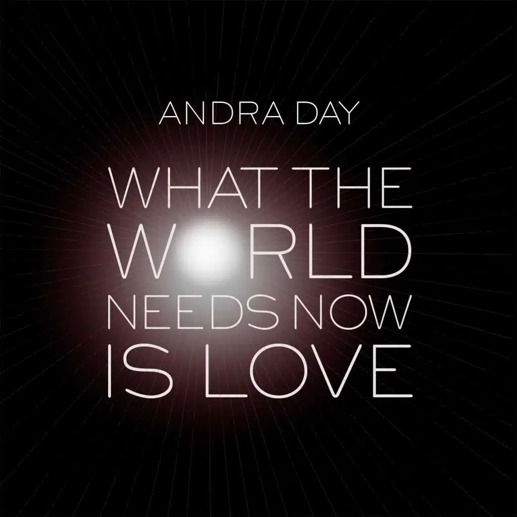 What the World Needs Now Is Love