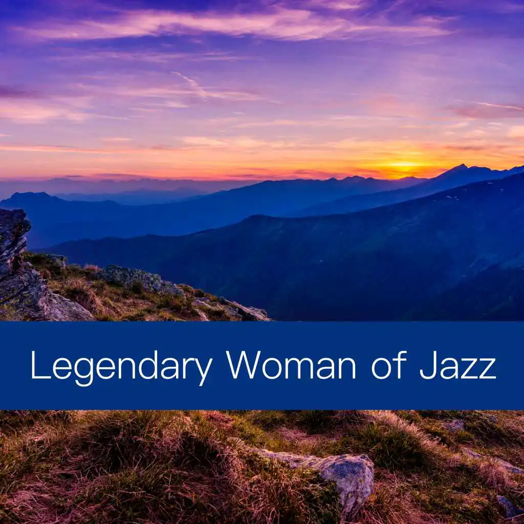 Legendary Woman of Jazz