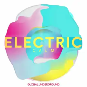 Global Underground - Electric Calm Vol. 7