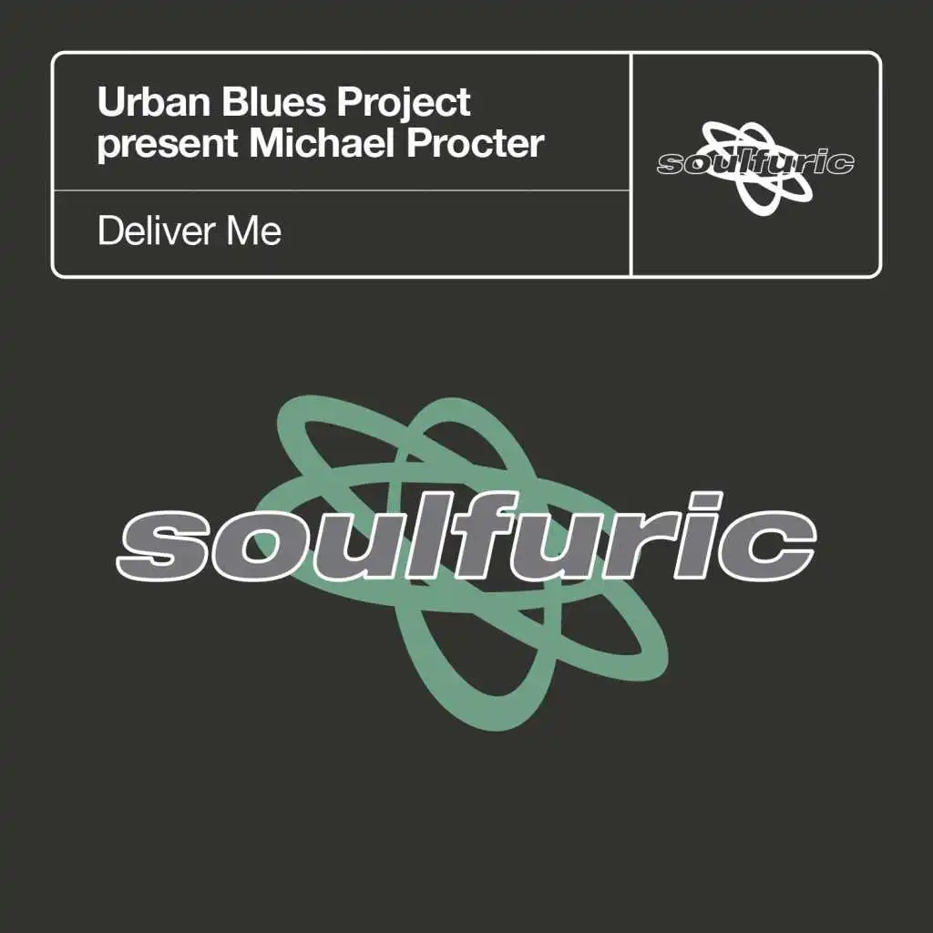 Deliver Me (Urban Blues Project present Michael Procter) [UBP Dub]