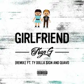 Girlfriend (feat. Ty Dolla $ign & Quavo) [Remix]