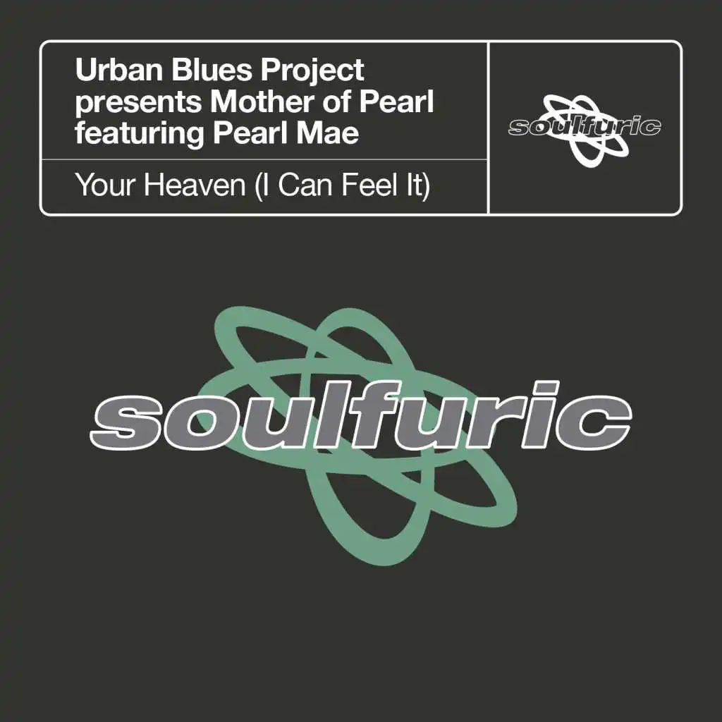 Your Heaven (I Can Feel It) [Urban Blues Project present Mother of Pearl] [feat. Pearl Mae] [UBP Classic Dub]