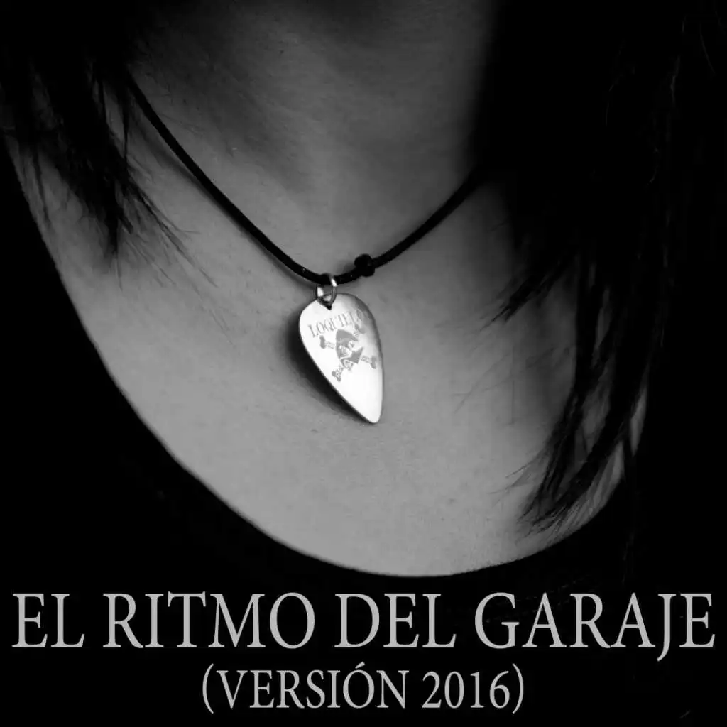 El Ritmo del Garaje (Versión 2016)