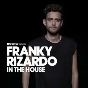 Defected Presents Franky Rizardo In The House (Mixed)