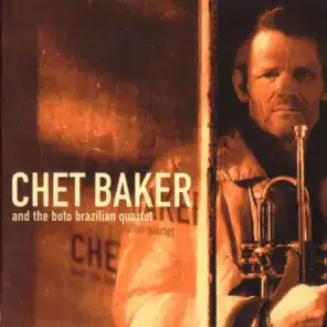 Chet Baker and The Boto Brazilian Quartet