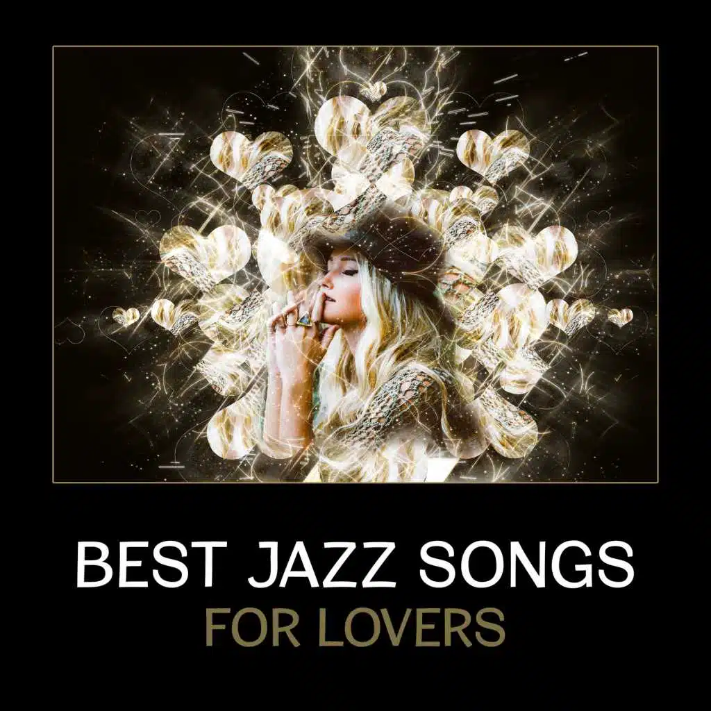 Best Jazz Songs for Lovers – Instrumental Background Music for Candle Light Dinner, Sensual Moments, Romantic Evening