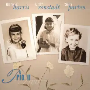 Dolly Parton, Emmylou Harris & Linda Ronstadt