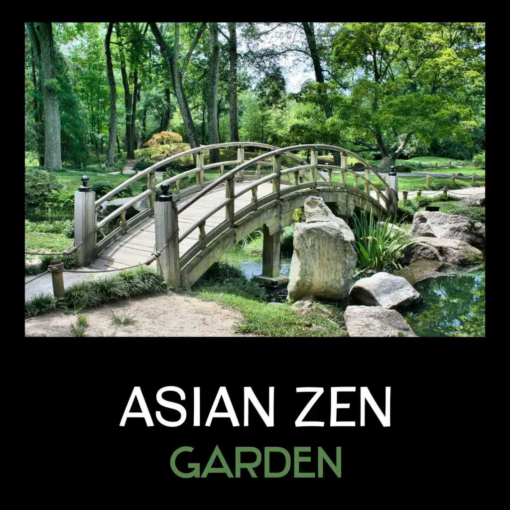 Asian Zen Garden – Relaxing Natural Sounds, Ambient Nature, Japanese Garden, Meditation and Yoga, Deep Sleep, Therapeutic Sounds, Best New Age Music