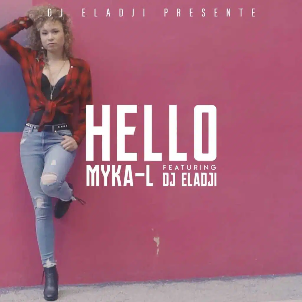 Hello (feat. DJ Eladji)