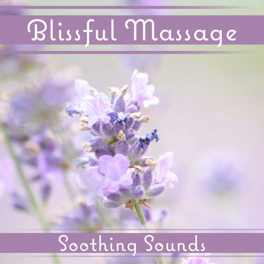 Blissful Massage: Soothing Sounds - Magic Beauty Spa, Time for You, Relax Yourself, Sleep Meditation, New Age Music