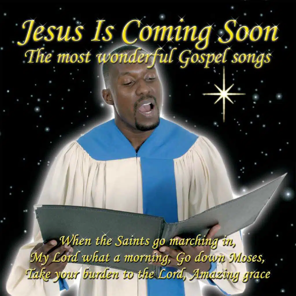 Jesus Is Coming Soon - The Most Wonderful Gospel Songs