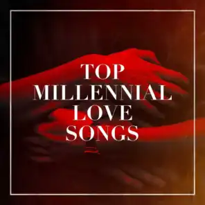 Top Millennial Love Songs