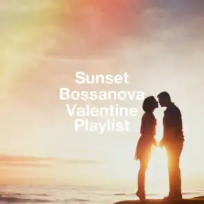 Sunset Bossanova Valentine Playlist
