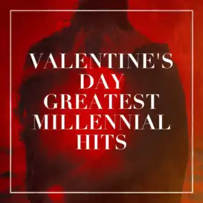 Valentine's Day Greatest Millennial Hits