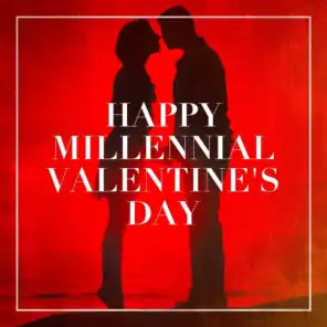 Happy Millennial Valentine's Day