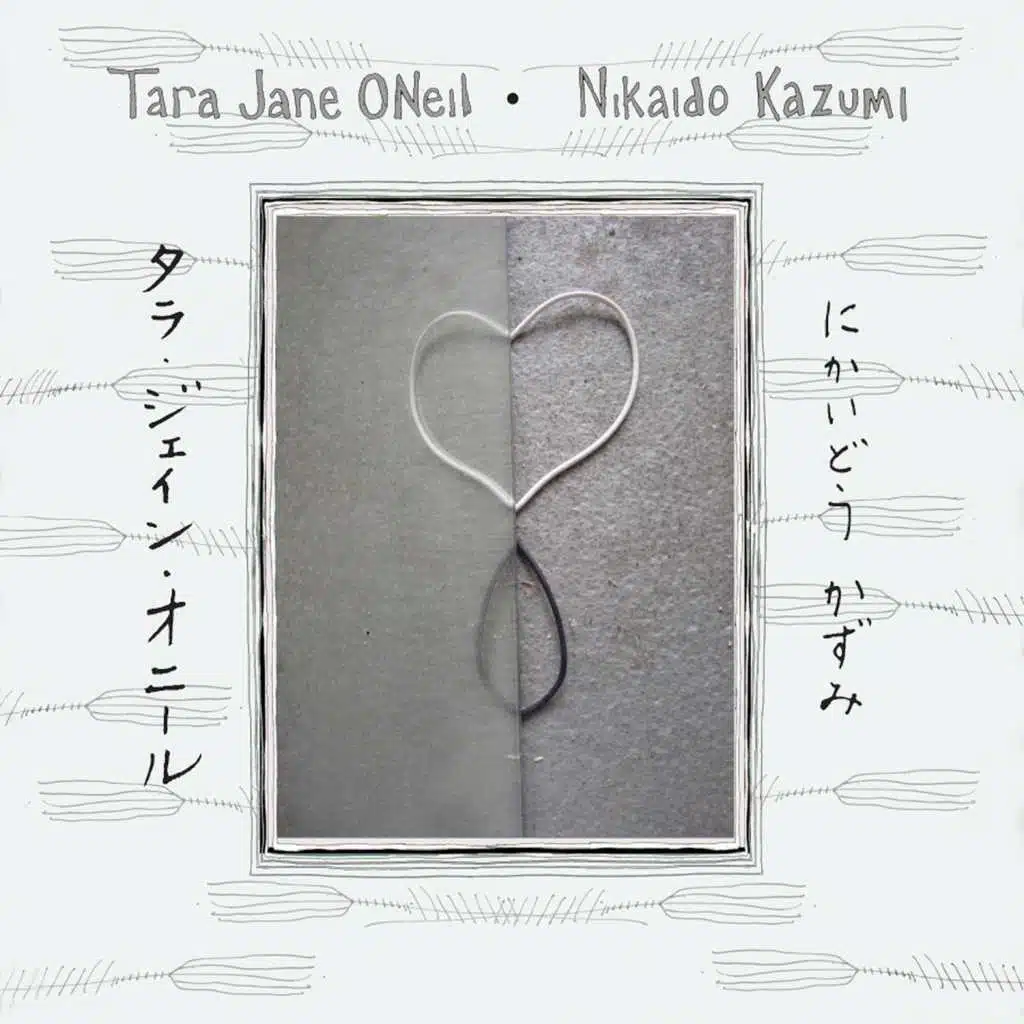 Tara Jane O'neil & Nikaido Kazumi