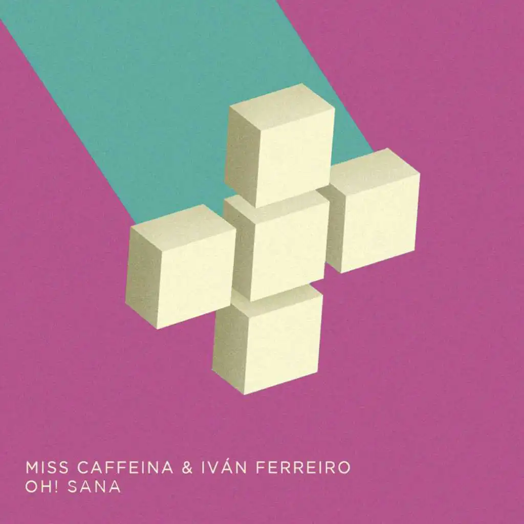 ¡Oh! Sana (feat. Ivan Ferreiro)