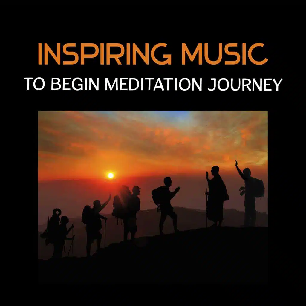 Inspiring Music to Begin Meditation Journey – Tranquil Collection of Mindfulness Tracks, Find Inner Balance and Peace