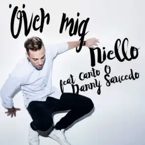 Över mig (feat. Canto & Danny Saucedo)