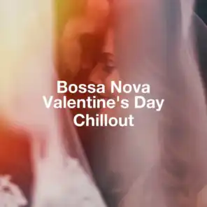 Bossa Nova Valentine'S Day Chillout