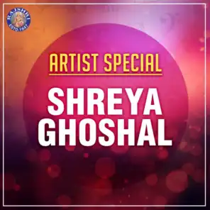 Artist Special - Shreya Ghoshal