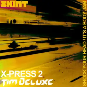 X-Press 2 & Tim Deluxe