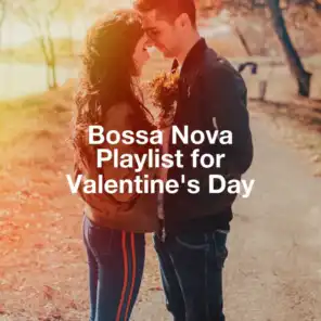 Bossa Nova Playlist For Valentine'S Day