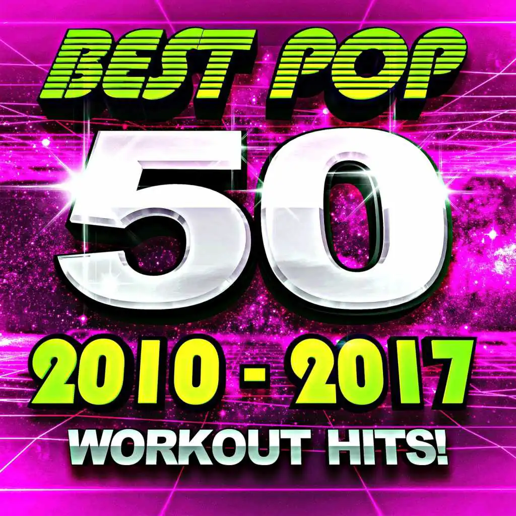 50 Best Pop 2010 – 2017 Workout Hits!