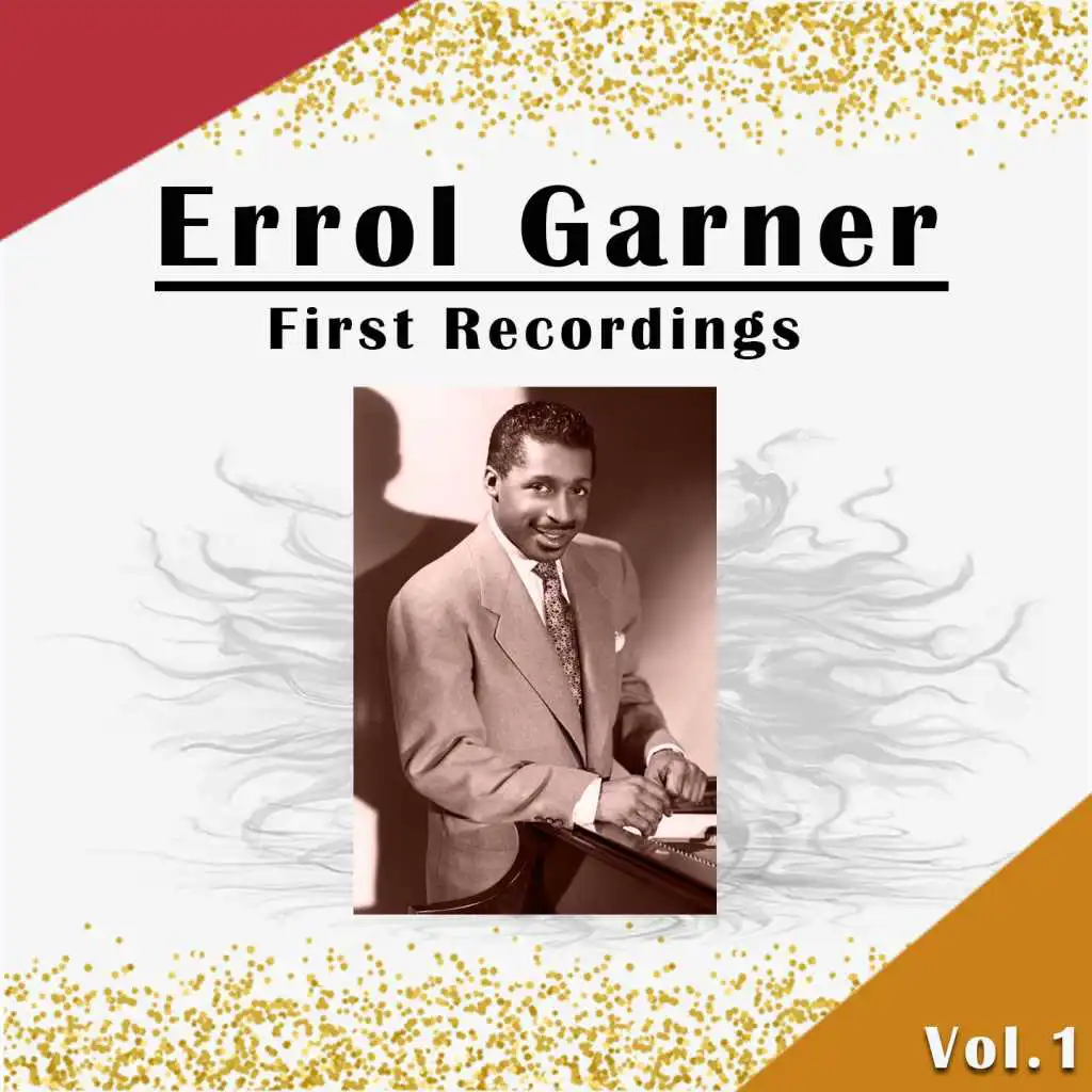 Errol Garner / First Recordings, Vol. 1