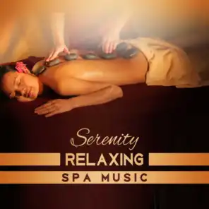 Serenity Relaxing Spa Music: Asian Songs Collection for Wellness Center, Waiting Room Background, Spa Weekend Breaks
