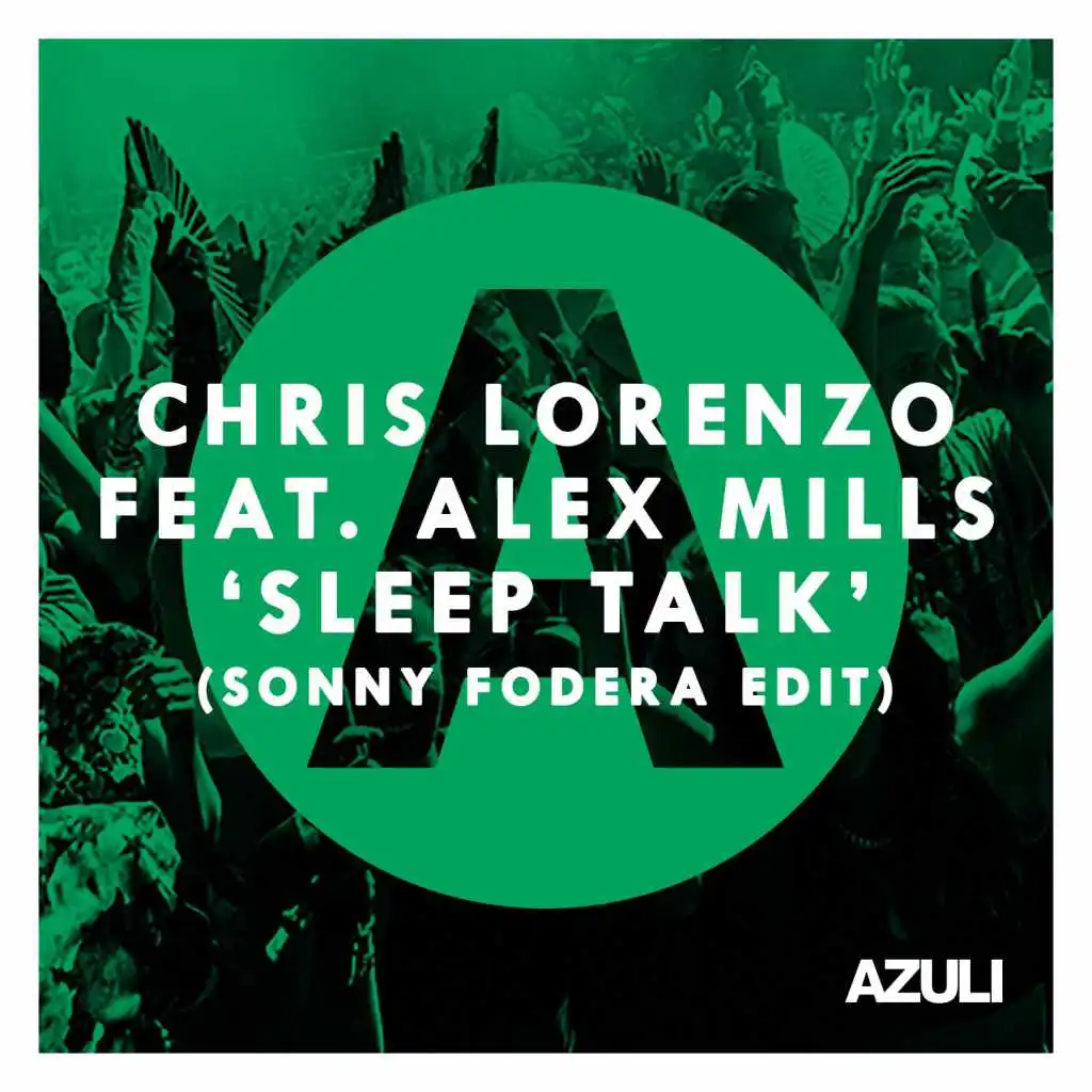 Sleep Talk (feat. Alex Mills) [Sonny Fodera Edit]