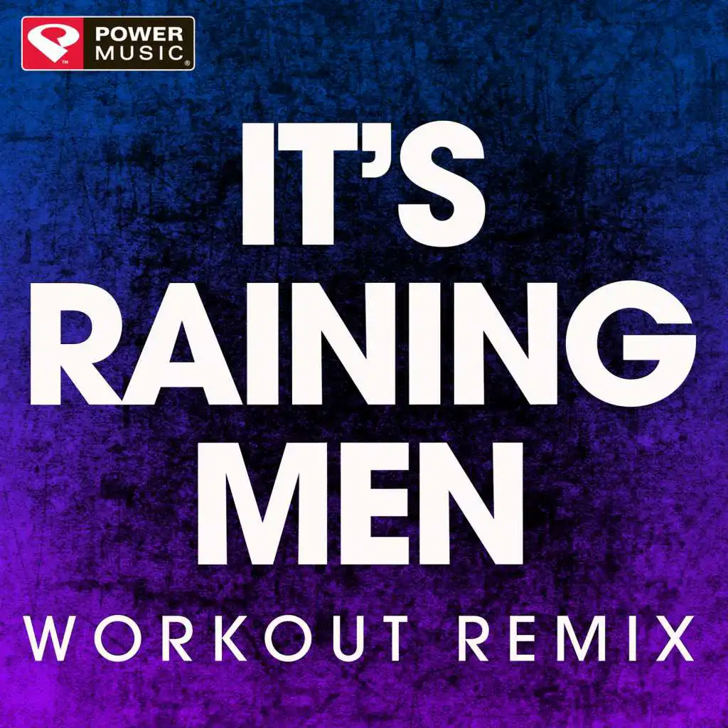 It's Raining Men (Extended Workout Remix)