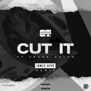 Cut It (feat. Young Dolph) [James Hype Remix]
