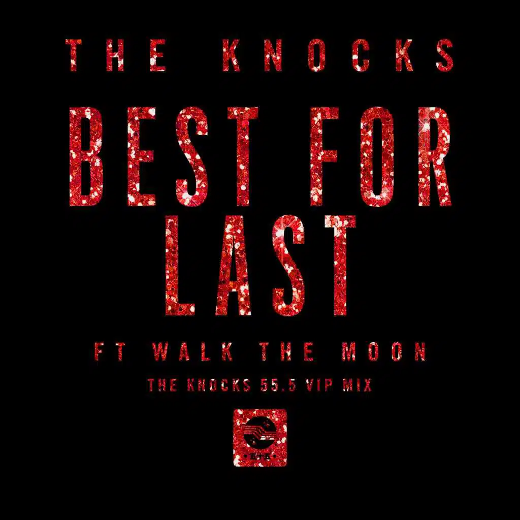 Best for Last (feat. Walk the Moon) [The Knocks 55.5 VIP Mix]
