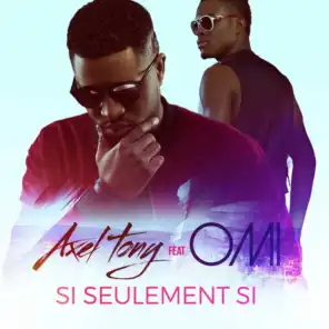 Si seulement si (feat. OMI)