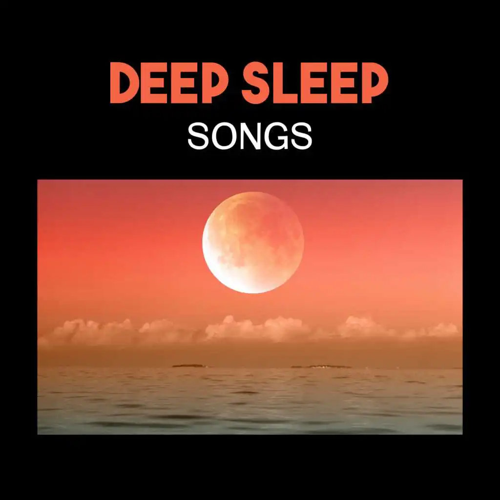 Deep Sleep Songs – Soothing Songs, Music for Falling Asleep, Healing Sleep, Relaxing New Age Music, Insomnia Help