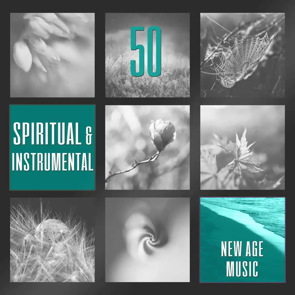 50 Spiritual & Instrumental New Age Music: Meditation, Yoga, Therapy, Chakra, Study, Spa, Pregnancy, Zen, Sleep, Massage, Relaxation